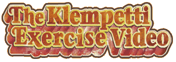 The Klempetti Exercise Video